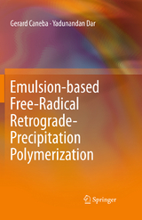 Emulsion-based Free-Radical Retrograde-Precipitation Polymerization - Gerard Caneba, Yadunandan Dar