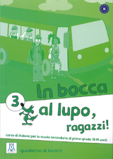 In bocca al lupo, ragazzi! 3 - Chiaravalloti, Vittoria; Caon, Jolanda; Ceccon, Werther; Dordi, Claudia; Piaia, Marco; Primucci, Oriana; Raffaelli, Tiziana; Vaccarin, Raffaele