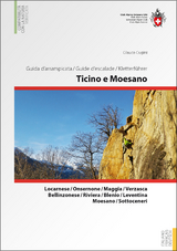 Ticino e Moesano / Tessin und Misox Guida d'arrampcata, Topo d'escalade, Kletterführer - Cugini, Glauco