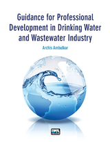 Guidance for Professional Development in Drinking Water and Wastewater Industry -  Archis Ambulkar