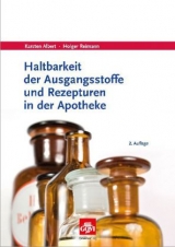 Haltbarkeit der Ausgangsstoffe und Rezepturen in der Apotheke - Albert, Karsten; Reimann, Holger