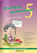 Richtig schreiben – Spaß mit Trolli, 5. Schuljahr, Druckschrift - Edmund Wetter