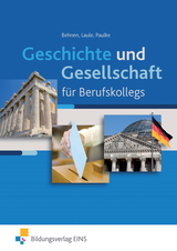 Geschichte und Gesellschaft - Peter Behnen, Max-Ludwig Paulke, Johannes Laule