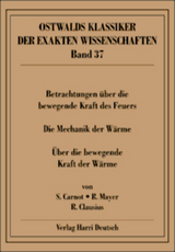 Betrachtungen über die bewegende Kraft des Feuers (Carnot, Mayer, Clausius) - 