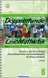 Doppelstunde Leichtathletik Band 1 - König, Stefan; Belz, Michael; Frey, Günter