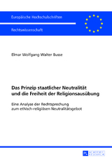 Das Prinzip staatlicher Neutralität und die Freiheit der Religionsausübung - Elmar Busse