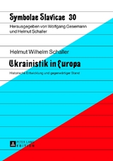 Ukrainistik in Europa - Helmut Schaller