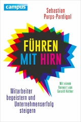 Führen mit Hirn -  Sebastian Purps-Pardigol