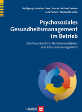 Psychosoziales Gesundheitsmanagement im Betrieb - Wolfgang Schneider, Jens Parpart, Uwe Gerecke, Michael Kastner, Michael Peschke