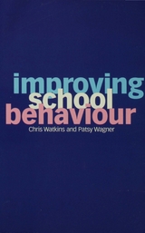 Improving School Behaviour - Chris Watkins, Patsy Wagner