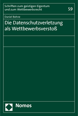 Die Datenschutzverletzung als Wettbewerbsverstoß - Daniel Bohne