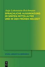 Sprachliche Ausgrenzung im späten Mittelalter und der frühen Neuzeit - Anja Lobenstein-Reichmann