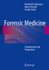 Forensic Medicine - Reinhard B. Dettmeyer, Marcel A. Verhoff, Harald F. Schütz