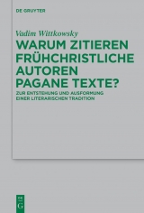 Warum zitieren frühchristliche Autoren pagane Texte? -  Vadim Wittkowsky