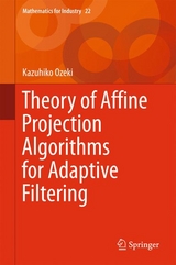 Theory of Affine Projection Algorithms for Adaptive Filtering - Kazuhiko Ozeki