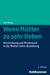 Wenn Mütter zu sehr lieben - Karl Haag