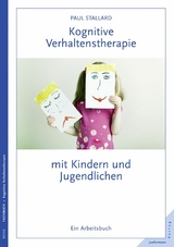 Kognitive Verhaltenstherapie mit Kindern und Jugendlichen - Paul Stallard