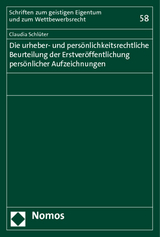 Die urheber- und persönlichkeitsrechtliche Beurteilung der Erstveröffentlichung persönlicher Aufzeichnungen - Claudia Schlüter