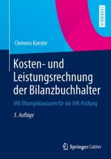 Kosten- und Leistungsrechnung der Bilanzbuchhalter - Kaesler, Clemens