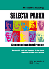 Selecta Parva - Kommentierte Lektürehilfe - 