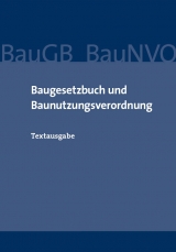 Baugesetzbuch und Baunutzungsverordnung