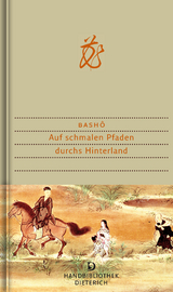 Auf schmalen Pfaden durchs Hinterland - Basho, Matsuo