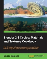 Blender 2.6 Cycles: Materials and Textures Cookbook - Enrico Valenza