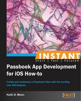 Passbook App Development for iOS How-to - Keith D. Moon