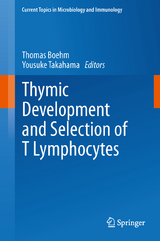 Thymic Development and Selection of T Lymphocytes - 