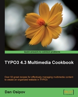 TYPO3 4.3 Multimedia Cookbook - Osipov Dan