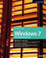 Windows 7 Das Workshop-Buch - Christian Immler