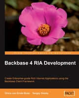 Backbase 4 RIA Development - Ghica Van Emde, Sergey Ilinsky, Ghica Van Emde Boas