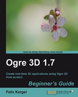 OGRE 3D 1.7 Beginner's Guide - Kerger Felix