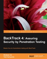 BackTrack 4: Assuring Security by Penetration Testing - Shakeel Ali, Tedi Heriyanto