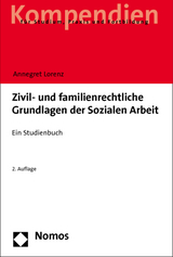 Zivil- und familienrechtliche Grundlagen der Sozialen Arbeit - Annegret Lorenz