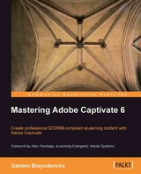 Mastering Adobe Captivate 6 - Damien Bruyndonckx