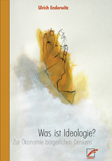 Was ist Ideologie? - Ulrich Enderwitz