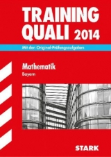 Abschluss-Prüfungsaufgaben Hauptschule/Mittelschule Bayern / Training Quali Mathematik 2014 - Modschiedler, Walter; Modschiedler, Walter jr