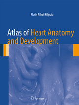 Atlas of Heart Anatomy and Development - Florin Mihail Filipoiu