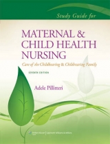 Study Guide to Accompany Maternal and Child Health Nursing - Pillitteri, Dr. Adele