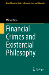 Financial Crimes and Existential Philosophy - Michel Dion