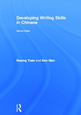 Developing Writing Skills in Chinese - Yuan, Boping; Qian, Kan