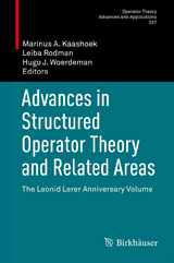 Advances in Structured Operator Theory and Related Areas - 