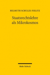 Staatsrechtslehre als Mikrokosmos - Helmuth Schulze-Fielitz