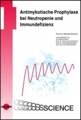 Antimykotische Prophylaxe bei Neutropenie und Immundefizienz - Michael Schmitt