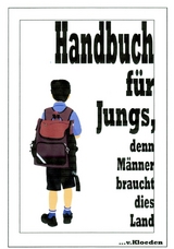 Handbuch für Jungs, - Chasot, Friedrich K von; Hermann, Niels; Casalini, Lucia