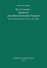 Res in transitu - Sachen im grenzüberschreitenden Transport - Katrin Hesse-Schmitz