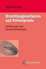 Ermittlungsverfahren und Polizeipraxis - Michael Soiné