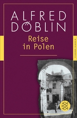 Reise in Polen -  Alfred Döblin