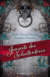 Jenseits des Schattentores -  Beate Teresa Hanika,  Susanne Hanika